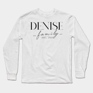 Denise Family EST. 2020, Surname, Denise Long Sleeve T-Shirt